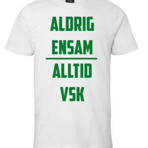 T-Shirt - Aldrig ensam, alltid VSK, stort tryck